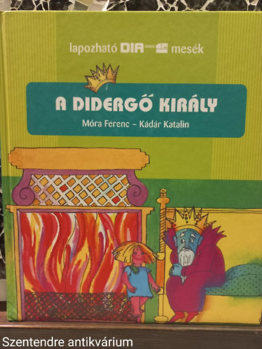 Mra Ferenc - A diderg kirly-GRAFIKUS Kdr Katalin (Sajt kppel)