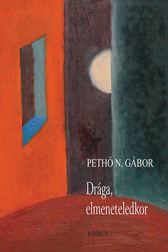 Pethő N. Gábor - Drága, elmeneteledkor...