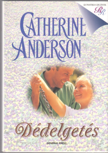 Catherine Anderson - Dédelgetés