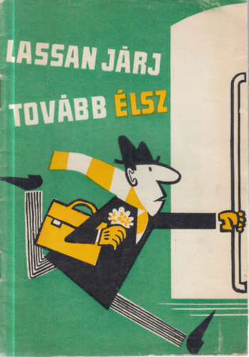 Lassan járj, tovább élsz (Közlekedésbiztonsági oktatófüzet)