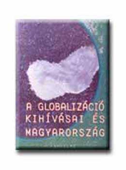 Fldes Gy.-Inotai A.  (szerk.) - A globalizci kihvsai s Magyarorszg