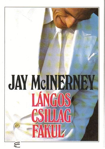 Jay McInerney - L�ngos csillag fakul