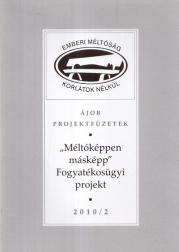 "Mltkppen mskpp" Fogyatkosgyi projekt