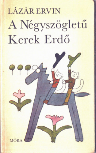 Lzr Ervin - A Ngyszglet Kerek Erd