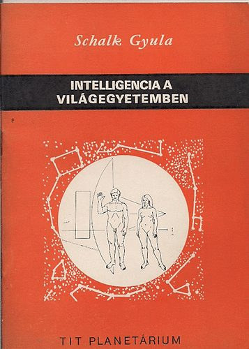 Schalk Gyula - Intelligencia a vilgegyetemben