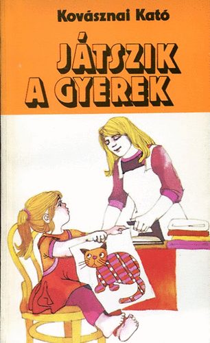 Kovsznai Kat - Jtszik a gyerek