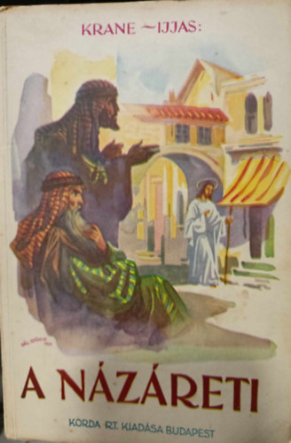 Krane Anna - A názáreti legendák Krisztus Urunkról