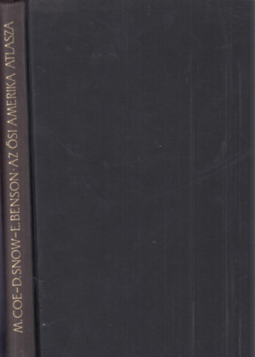 M.-Snow, D.-Benson, E. Coe - Az �si Amerika atlasza