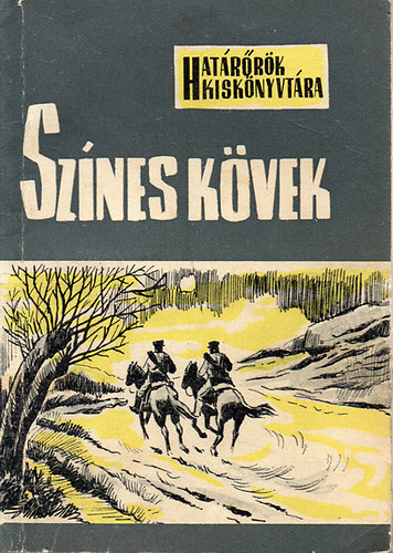 Markovics Ferenc s Szab Jzsef - Sznes kvek - elbeszlsek