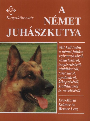 Werner, Kr�mer, Evamaria Lenz - A n�met juh�szkutya (kutyak�nyvt�r)