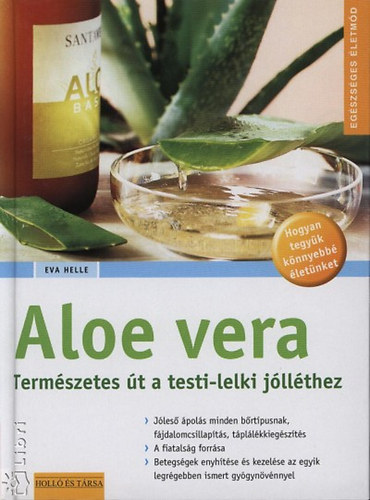Eva Helle - Aloe vera - Termszetes t a testi-lelki jllthez