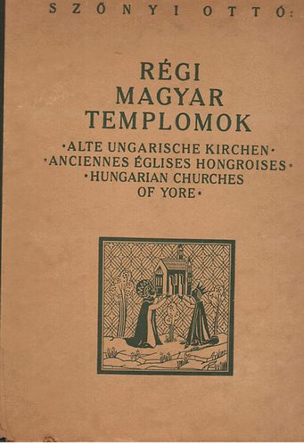 Sz�nyi Ott� - R�gi magyar templomok