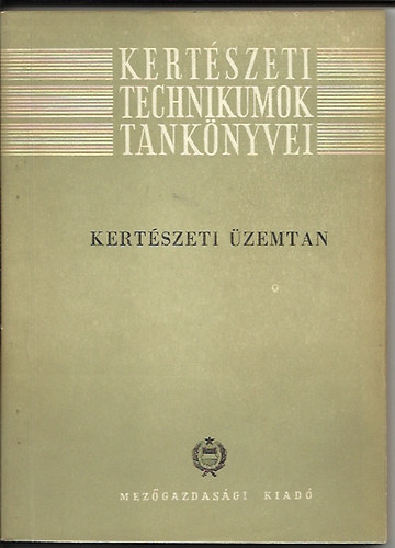 Dezső Imre - Kertészeti üzemtan