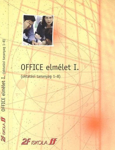Pecori; Luzzi; Andreini - Office elmlet I. (oktatsi tananyag 1-8)