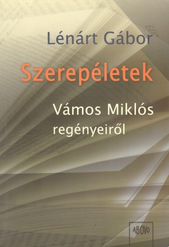 Lnrt Gbor - letszerepek s szerepletek - Vmos Mikls regnyeirl