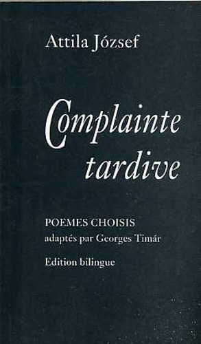 Attila J�zsef - Complainte tardive
