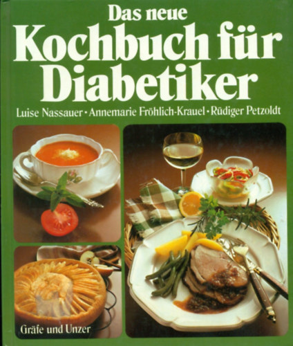 Annemarie Frhlich-Krauel, Rdiger Petzoldt Luise Nassauer - Das neue Kochbuch fr Diabetiker