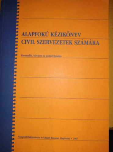 Trk Marianna  (szerk.); Vincze Krisztina Dr. (szerk.) - Alapfok kziknyv civil szervezetek szmra