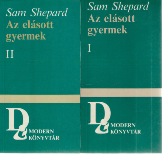 Sam Shepard - Az el�sott gyermek I-II. - Dr�m�k