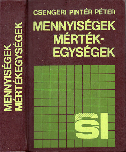 Csengeri Pintr Pter - Mennyisgek, mrtkegysgek