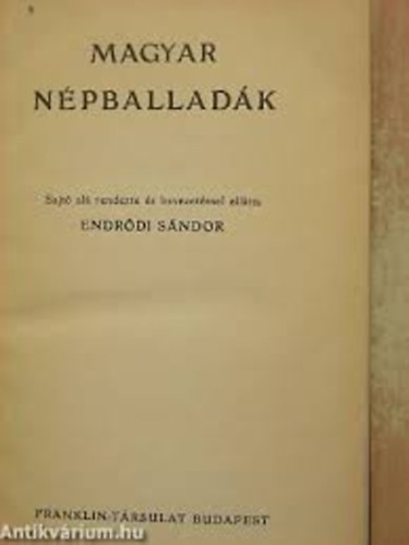 Endr�di S�ndor - Magyar n�pballad�k (Magyar remek�r�k)