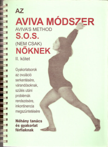 Aviva Steiner - Az Aviva módszer - S.O.S. (nem csak) nőknek II. kötet