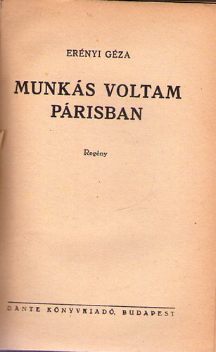 Erényi Géza - Munkás voltam Párisban
