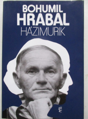Bohumil Hrabal - H�zimurik