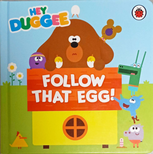 Follow that egg! (Hey Duggee)