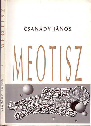 Csandy Jnos - Meotisz (j versek 1986-1991)