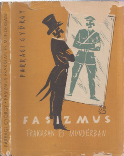 Parragi Gy�rgy - Fasizmus frakkban �s mund�rban