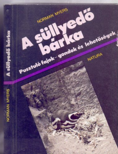 Norman Myers - A sllyed brka --- Pusztul fajok - gondok s lehetsgek (Balogh Jnos elszavval)