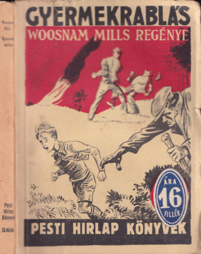 Woosnam Mills - Gyermekrabl�s- Pesti H�rlap K�nyvek 566
