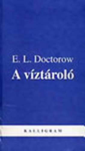 E. L. Doctorow - A vztrol