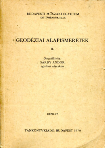 Srdy Andor dr. - Geodziai alapismeretek II. ktet