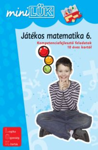 T�r�k �gnes  (szerk.) - J�t�kos matematika 6. - Kompetenciafejleszt� feladatok 10 �ves kort�l