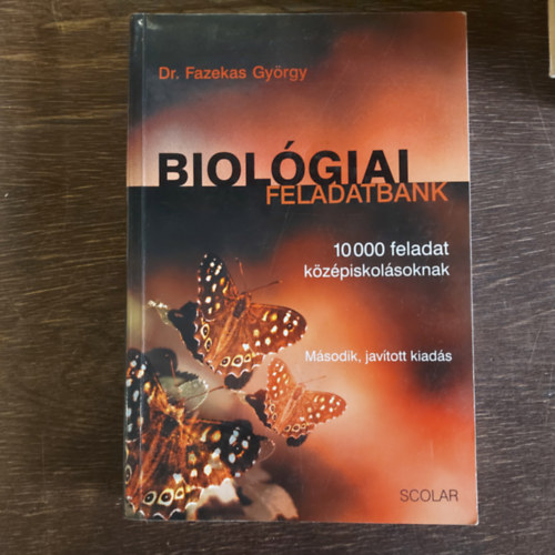 Dr. Fazekas Gy�rgy - Biol�giai feladatbank (10000 feladat k�z�piskol�soknak)