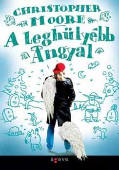 Christopher Moore - A leghlybb angyal