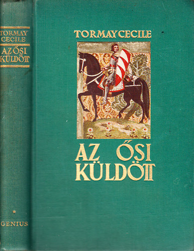 Tormay Cecil - Az si kldtt I.:A csallkzi hatty