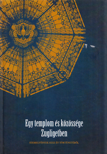 N. Dvid Ildik  (szerk.) Nagy Gergely Domonkos (szerk.) - Egy templom s kzssge Zugligetben