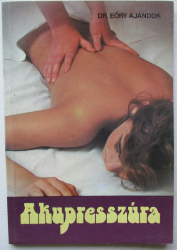 Dr. E�ry Aj�ndok - Akupressz�ra