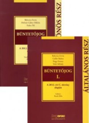 Tth Mihly; Dr. Belovics Ervin; Nagy Ferenc; Gellr Balzs; Dr. Sinku Pl; Molnr Gbor Mikls - Bntetjog I.- Bntetjog II.