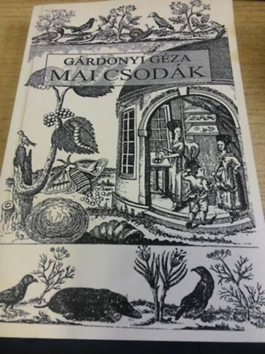 Gárdonyi Géza - Mai csodák (Első kiadás) - A természet mindenségéből (reprint)