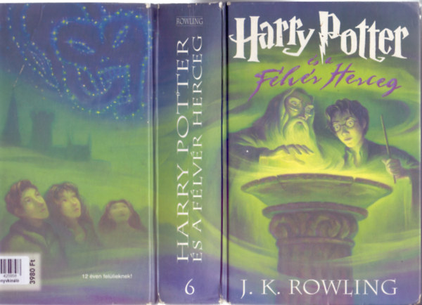 J. K. Rowling - Harry Potter s a Flvr Herceg (Harry Potter 6.)