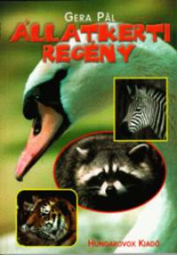 Gera Pál - Állatkerti regény