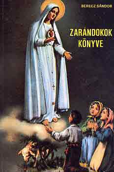 Berecz Sándor - Zarándokok könyve