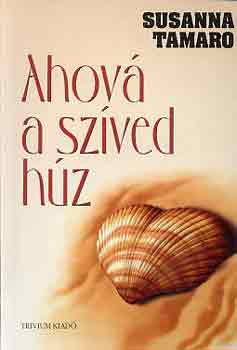Susanna Tamaro - Ahov� a sz�ved h�z