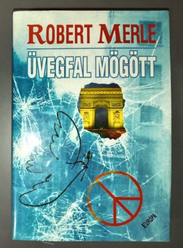 Robert Merle - vegfal mgtt (Derriere la vitre) - Rz dm fordtsban