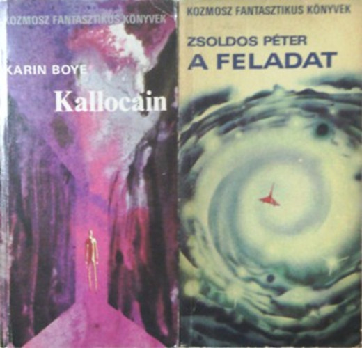 Karin Boye; Zsoldos Péter - Kallocain + A feladat