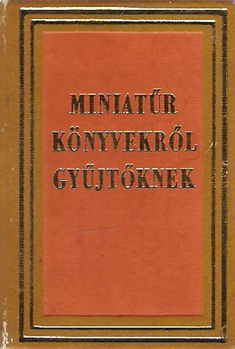 Janka Gyula - Miniatűr könyvekről gyűjtőknek (magyar-angol-orosz) (minikönyv)